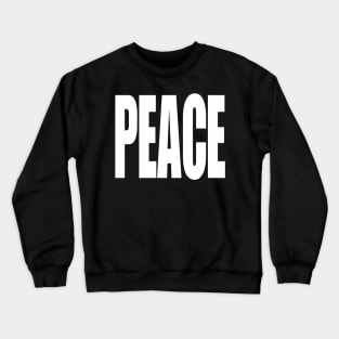 PEACE Crewneck Sweatshirt